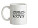 In My Head I'm Maths Ceramic Mug