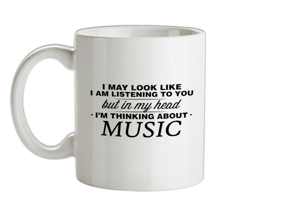 In My Head I'm Music Ceramic Mug