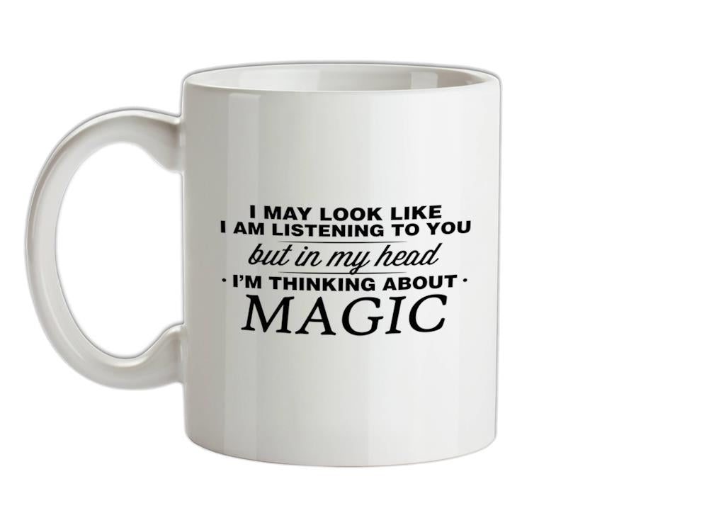 In My Head I'm Magic Ceramic Mug