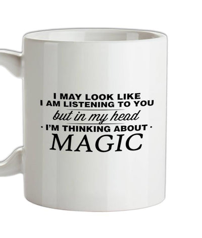 In My Head I'm Magic Ceramic Mug