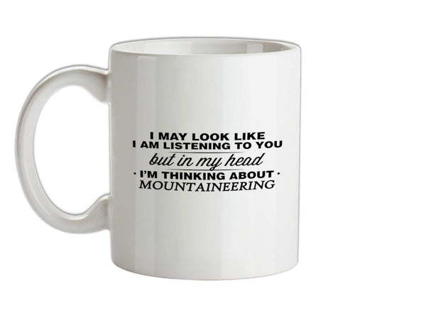 In My Head I'm Mountaineering Ceramic Mug