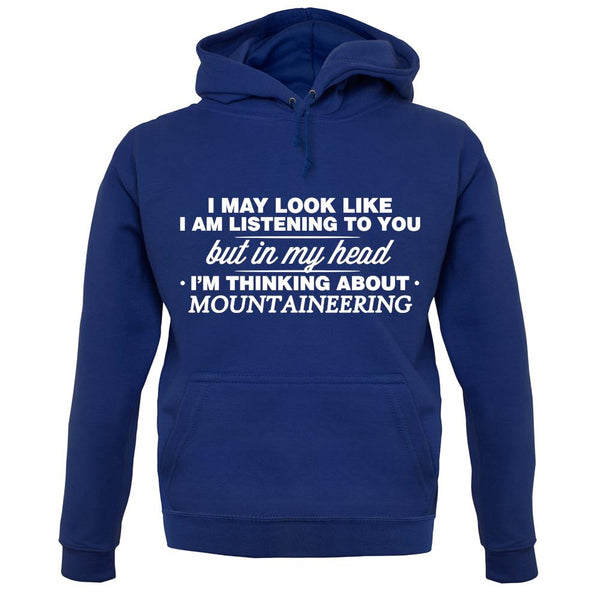 In My Head I'm Mountaineering unisex hoodie