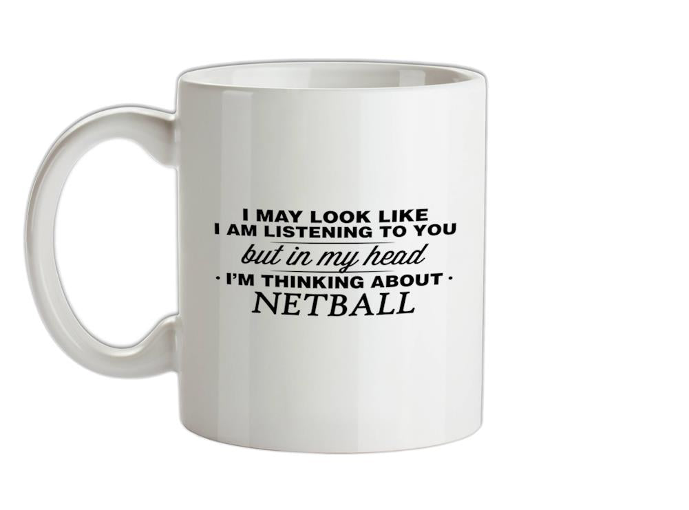 In My Head I'm Netball Ceramic Mug
