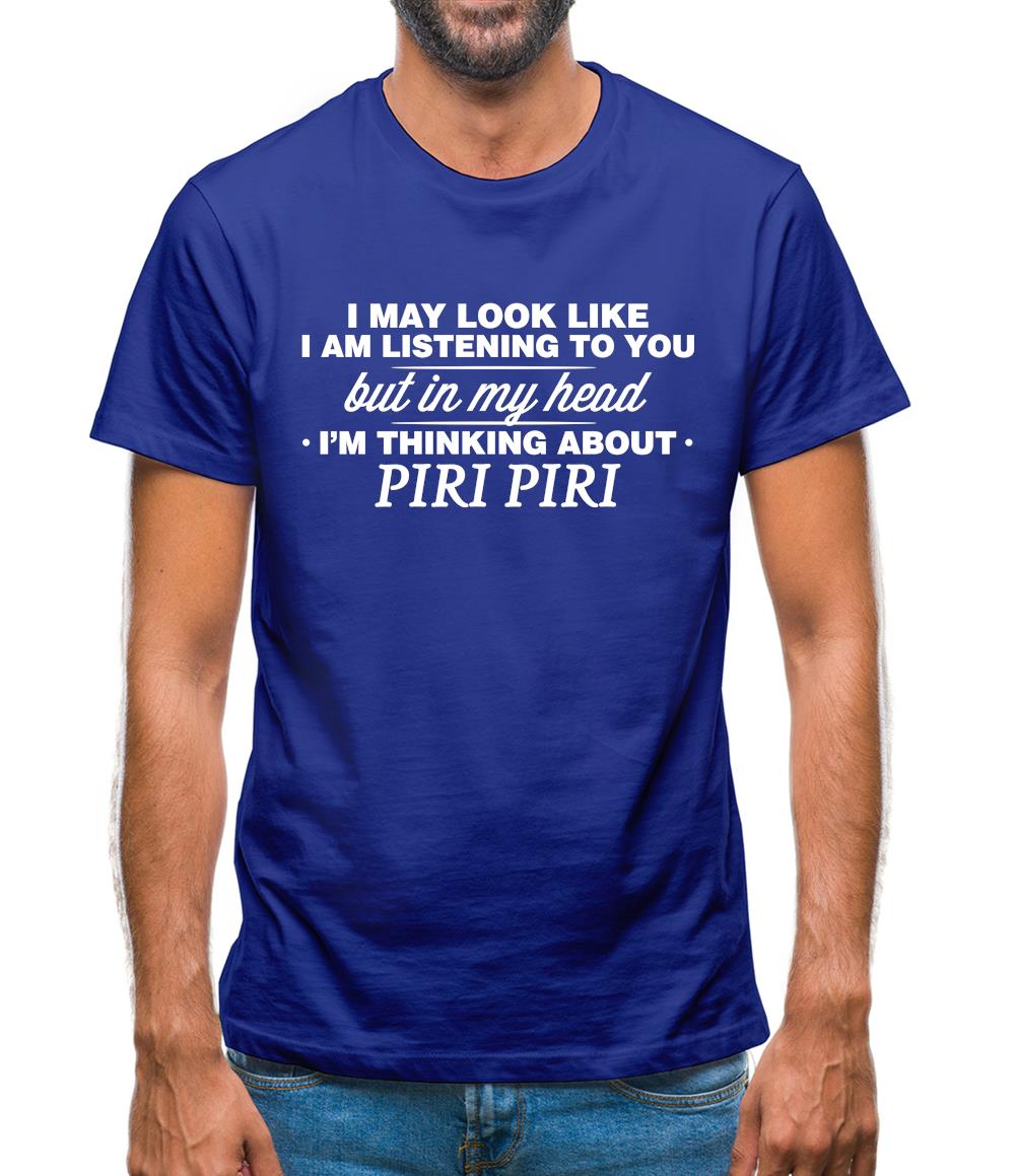 In My Head I'm Piri Piri Mens T-Shirt