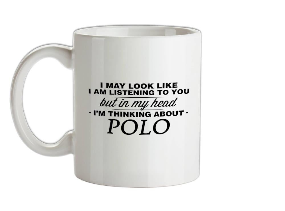 In My Head I'm Polo Ceramic Mug