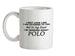 In My Head I'm Polo Ceramic Mug