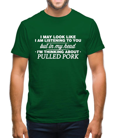 In My Head I'm Pulled Pork Mens T-Shirt