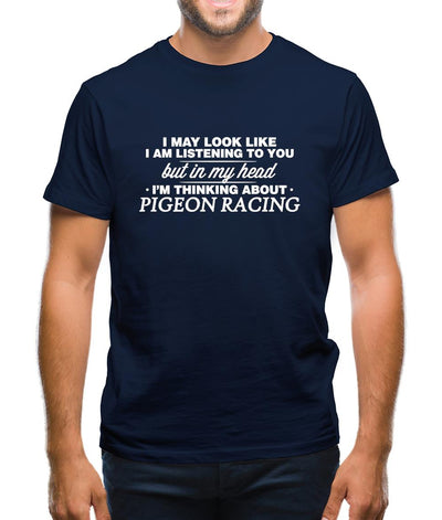 In My Head I'm Pigeon Racing Mens T-Shirt