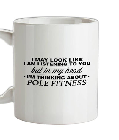 In My Head I'm Pole Fitness Ceramic Mug