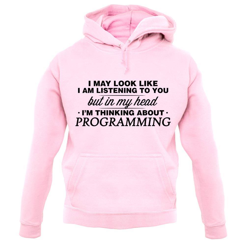 In My Head I'm Programming unisex hoodie