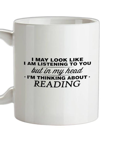 In My Head I'm Reading Ceramic Mug