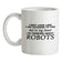 In My Head I'm Robots Ceramic Mug