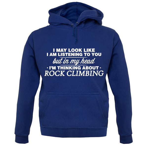 In My Head I'm Rock Climbing unisex hoodie