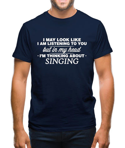 In My Head I'm Singing Mens T-Shirt