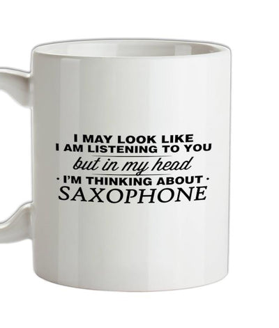 In My Head I'm Saxophone Ceramic Mug