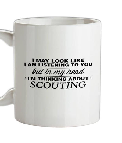 In My Head I'm Scouting Ceramic Mug