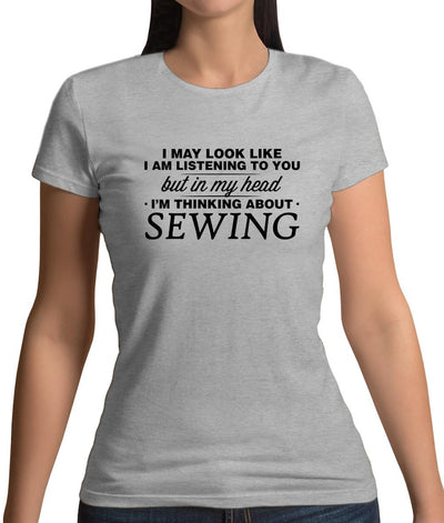 In My Head I'm Sewing Womens T-Shirt