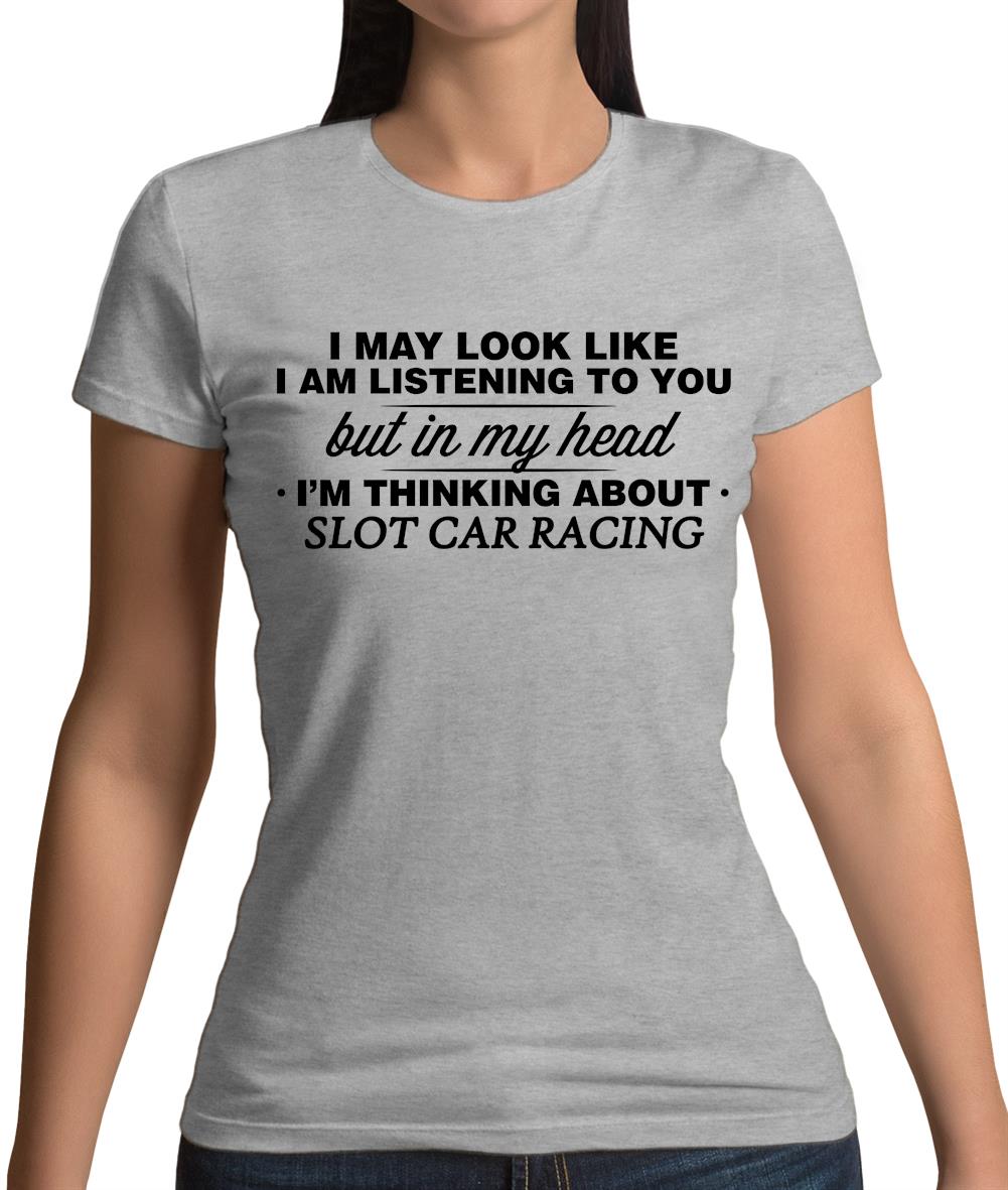 In My Head I'm Slot Car Racing Womens T-Shirt