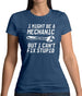 I Might Be A Mechanic But I Can't Fix Stupid Womens T-Shirt