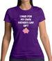 Paid For My Own Fathers Day Gift Womens T-Shirt