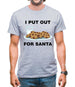 I Put Out For Santa Mens T-Shirt