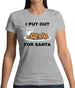 I Put Out For Santa Womens T-Shirt