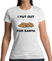 I Put Out For Santa Womens T-Shirt