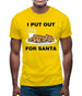 I Put Out For Santa Mens T-Shirt