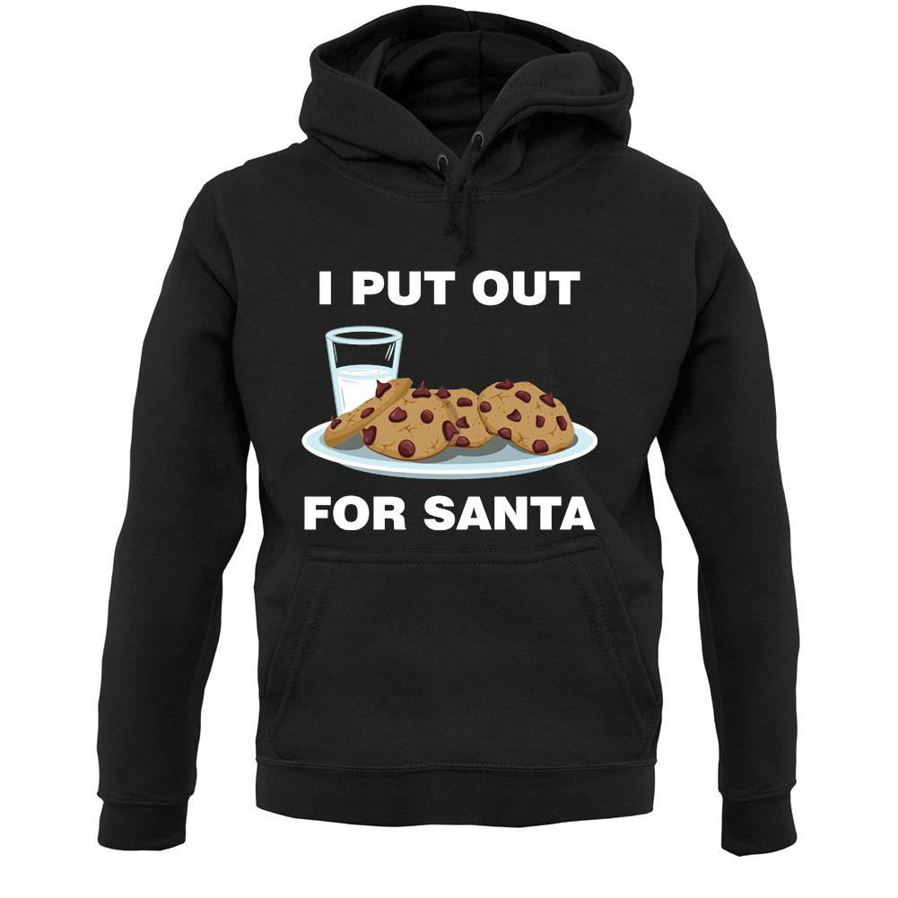 I Put Out For Santa Unisex Hoodie