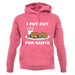 I Put Out For Santa unisex hoodie