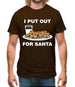 I Put Out For Santa Mens T-Shirt