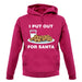 I Put Out For Santa unisex hoodie