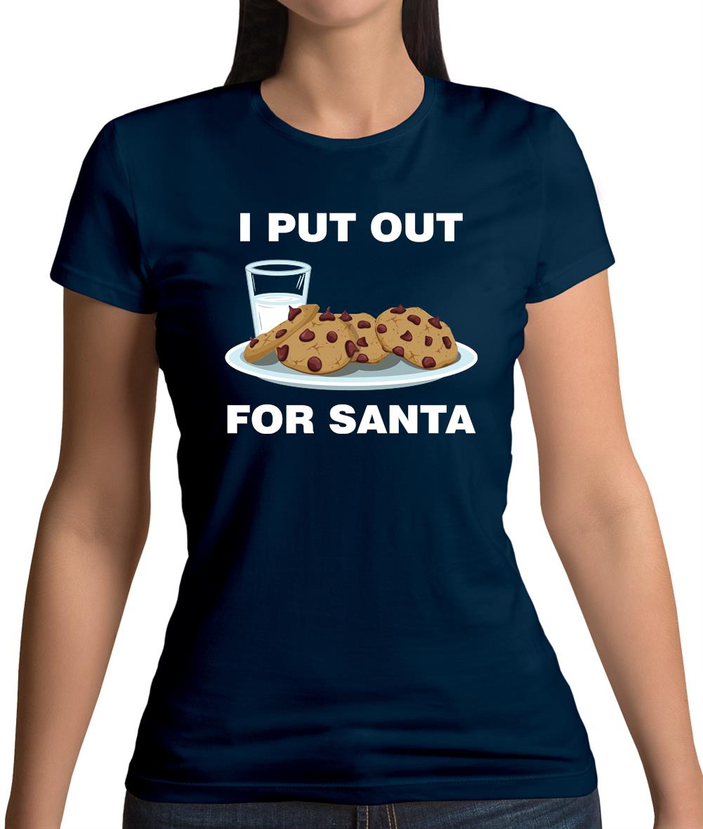 I Put Out For Santa Womens T-Shirt