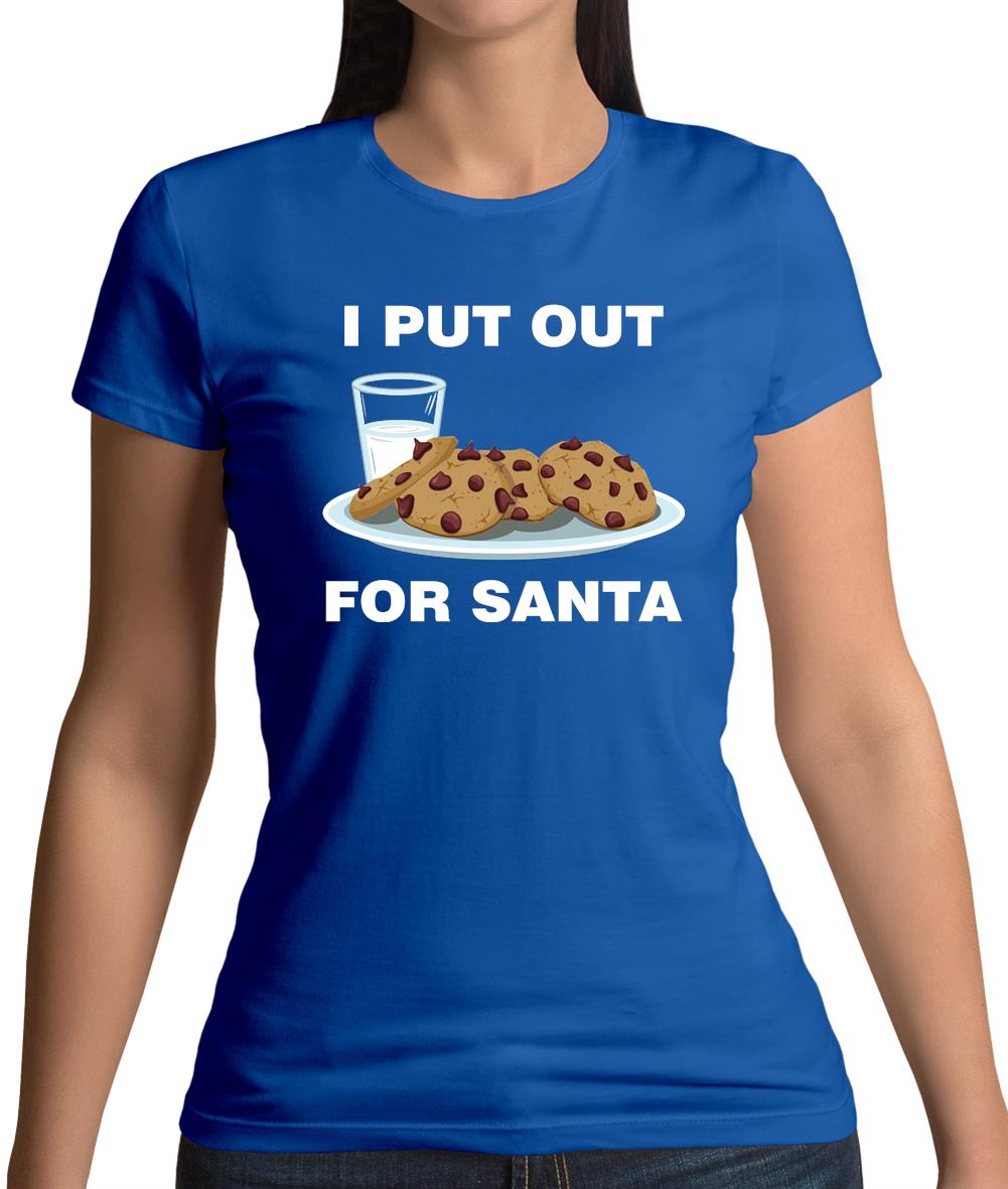 I Put Out For Santa Womens T-Shirt