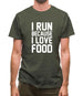 I Run Because I Love Food Mens T-Shirt