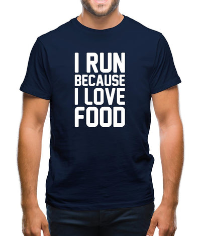I Run Because I Love Food Mens T-Shirt