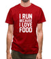 I Run Because I Love Food Mens T-Shirt