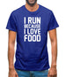 I Run Because I Love Food Mens T-Shirt