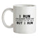 I Run, I'm Slower Than The Internet In The 90's Ceramic Mug