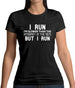 I Run, I'm Slower Than The Internet In The 90's Womens T-Shirt