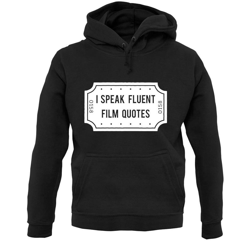 I Speak Fluent Film Quotes Unisex Hoodie