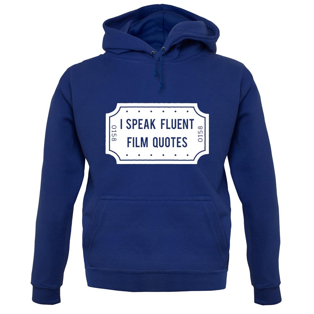 I Speak Fluent Film Quotes unisex hoodie