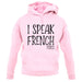 I Speak French Fries unisex hoodie