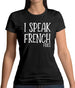 I Speak French Fries Womens T-Shirt