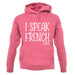 I Speak French Fries unisex hoodie