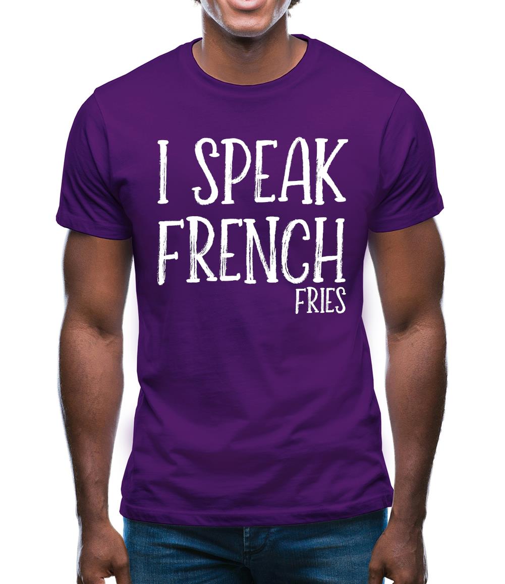 I Speak French Fries Mens T-Shirt