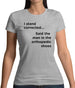 I Stand Corrected Said The Man In The Orthopedic Shoes Womens T-Shirt