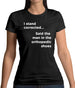 I Stand Corrected Said The Man In The Orthopedic Shoes Womens T-Shirt