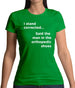 I Stand Corrected Said The Man In The Orthopedic Shoes Womens T-Shirt