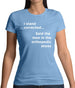 I Stand Corrected Said The Man In The Orthopedic Shoes Womens T-Shirt